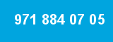 971 884 07 05